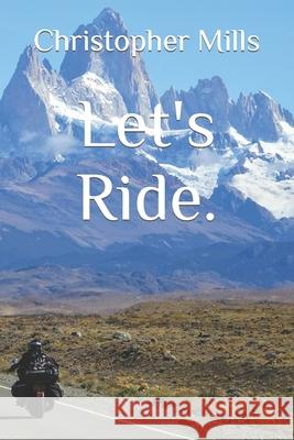 Let's Ride. Christopher David Mills 9798490154426 Independently Published - książka