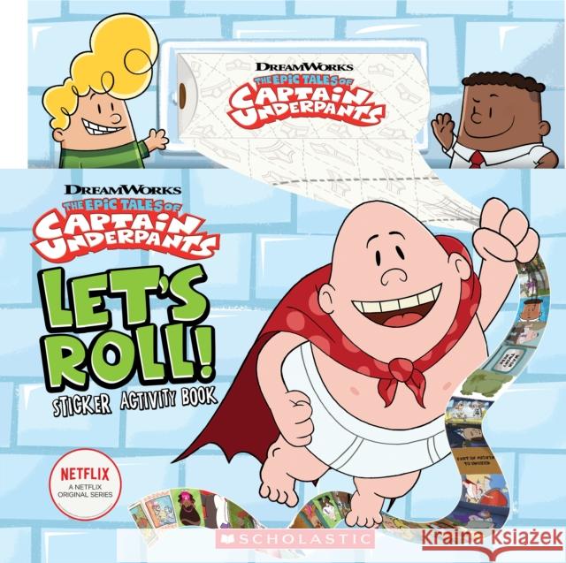 Let's Roll! Sticker Activity Book (Captain Underpants TV) Howie Dewin 9781338577068 Scholastic US - książka