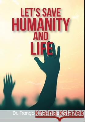 Let's Save Humanity and Life Fran Adj 9781637954256 Global Summit House - książka
