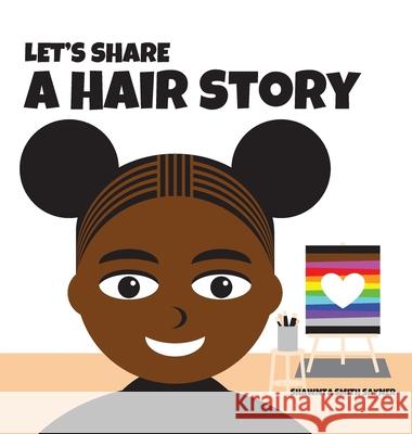 Let's Share a Hair Story Sayner, Shawnta Smith 9781952944086 Inclusive Books & More - książka