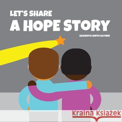 Let's Share a Hope Story Sayner, Shawnta Smith 9781952944048 Inclusive Books & More - książka