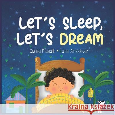 Let's Sleep, Let's Dream Musialik Carisa Musialik 9798817272093 Independently published - książka