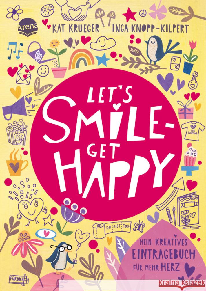 Let's smile - get happy. Mein kreatives Eintragebuch für mehr Herz Krueger, Kat 9783401718774 Arena - książka