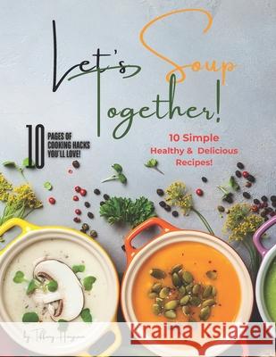 Let's Soup Together! Tiffany Hargrave 9798328194167 Independently Published - książka
