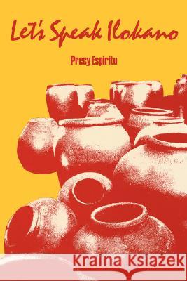 Let's Speak Ilokano Precy Espiritu 9780824808228 University of Hawaii Press - książka