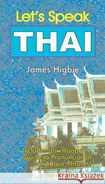 Let's Speak Thai James Higbie 9789745242098 Orchid Press - książka