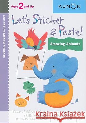 Let's Sticker & Paste! Amazing Animals Kumon Publishing 9781935800200 Kumon Publishing North America - książka