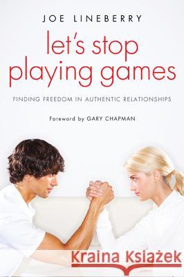 Let's Stop Playing Games Joe Lineberry Gary Chapman 9781610974813 Resource Publications (OR) - książka