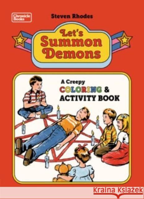 Let's Summon Demons: A Creepy Coloring and Activity Book Steven Rhodes 9781797214009 Chronicle Books - książka