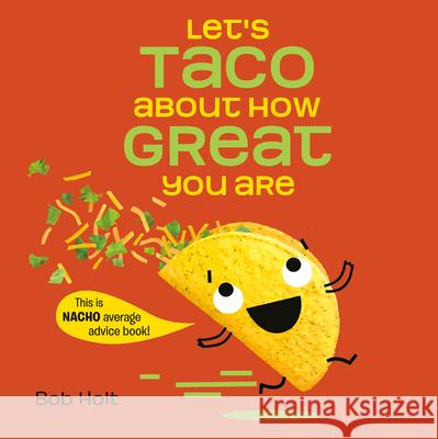 Let's Taco about How Great You Are Bob Holt 9780593182024 Doubleday Books for Young Readers - książka