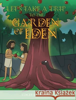 Let's Take a Trip to The Garden of Eden Stacey M Torres 9781098073725 Christian Faith - książka