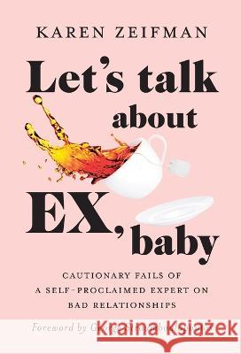 Let's Talk About Ex, Baby Karen Zeifman 9781778258114 Harlow Books - książka