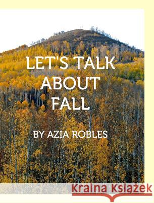 Let's Talk About Fall Robles, Azia 9781364550134 Blurb - książka