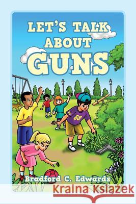 Let's Talk About Guns Edwards, Bradford C. 9781478733652 Outskirts Press - książka