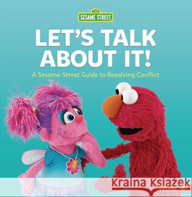 Let's Talk about It!: A Sesame Street (R) Guide to Resolving Conflict Marie-Therese Miller 9781728463704 Lerner Publications (Tm) - książka