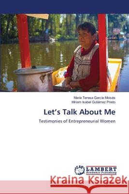 Let's Talk About Me García Moisés, María Teresa 9783659335051 LAP Lambert Academic Publishing - książka