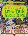Let's Talk About Race Julius Lester 9780064462266 HarperCollins Publishers Inc