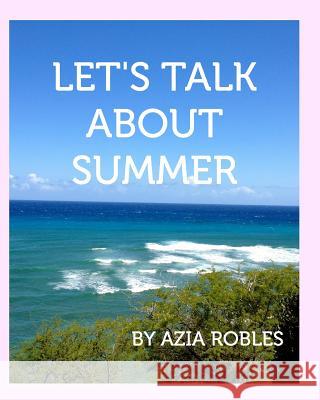 Let's Talk about Summer Azia Robles 9781366785480 Blurb - książka