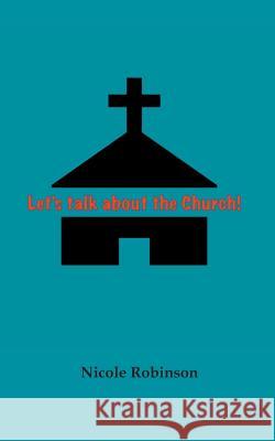 Lets Talk About the Church Nicole Robinson 9781787193468 New Generation Publishing - książka