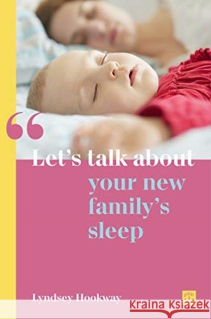 Let's talk about your new family's sleep Lyndsey Hookway 9781780667058 Pinter & Martin Ltd. - książka