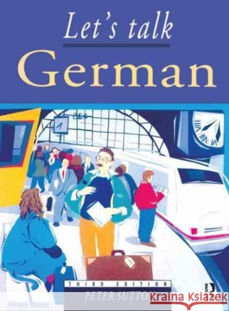Let's Talk German: Pupil's Book 3rd Edition Peter Sutton 9781138158351 Routledge - książka
