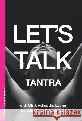 Let's talk Tantra Lyshoej, Ulrik Adinatha 9788799843046 Human Publishing APS - książka
