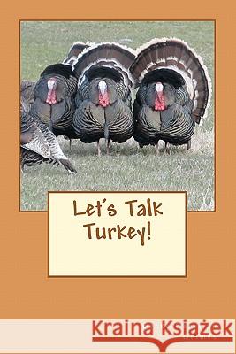 Let's Talk Turkey Becky Bereman Grimes 9781461078258 Createspace - książka