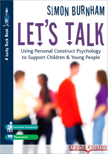 let′s talk: using personal construct psychology to support children and young people  Burnham, Simon 9781412920896 Paul Chapman Publishing - książka