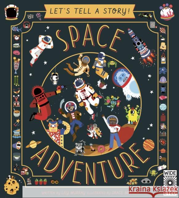 Let's Tell a Story: Space Adventure Lily Murray 9780711257313 Wide Eyed Editions - książka