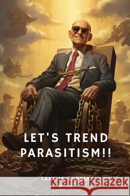 Lets Trend Parasitism! Tanuja Tarale 9789362693211 Ukiyoto Publishing - książka