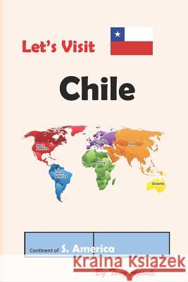 Let's Visit Chile Tony Aponte 9781974551361 Createspace Independent Publishing Platform - książka