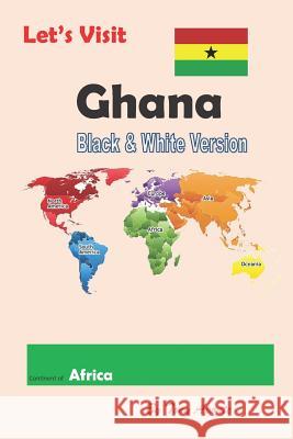 Let's Visit Ghana: Black and White Version Tony Aponte 9781790790043 Independently Published - książka