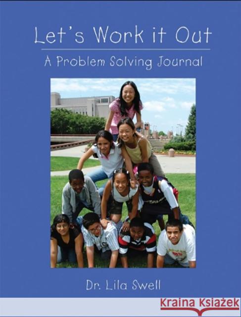 Let's Work It Out: A Problem-Solving Journal Lila Swell 9780787275198 Kendall/Hunt Publishing Company - książka