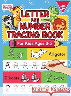 Letter And Number Tracing Book For Kids Ages 3-5: A Fun Practice Workbook To Learn The Alphabet And Numbers From 0 To 30 For Preschoolers And Kinderga Activity Treasures 9783969260104 Activity Treasures - książka