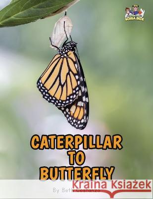Letter C - Caterpillar to Butterfly for Kids 3-8 Beth Costanzo 9781087955421 IngramSpark - książka
