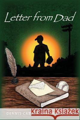 Letter from Dad Dennis Cabay Crista Tackett 9781505612073 Createspace - książka