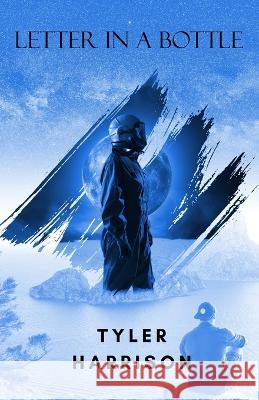 Letter in a Bottle Tyler Harrison 9798846289505 Independently Published - książka