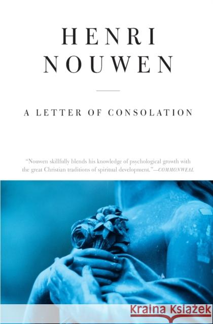 Letter of Consolation, a - Reissue Henri J. M. Nouwen Henri J. M. Nouwen 9780060663148 HarperOne - książka