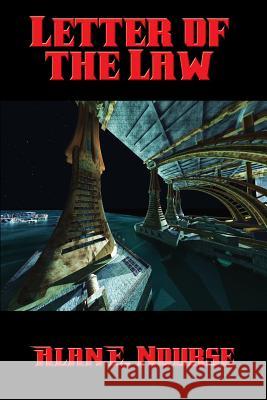 Letter of the Law Alan E Nourse 9781515404194 Positronic Publishing - książka