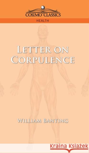 Letter on Corpulence William Banting 9781945934551 Cosimo Classics - książka