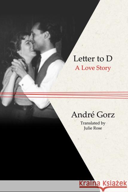 Letter to D: A Love Story Rose, Julie 9780745646770  - książka