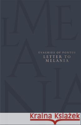 Letter to Melania Evagrius of Pontus 9780674302488 Harvard University Press - książka