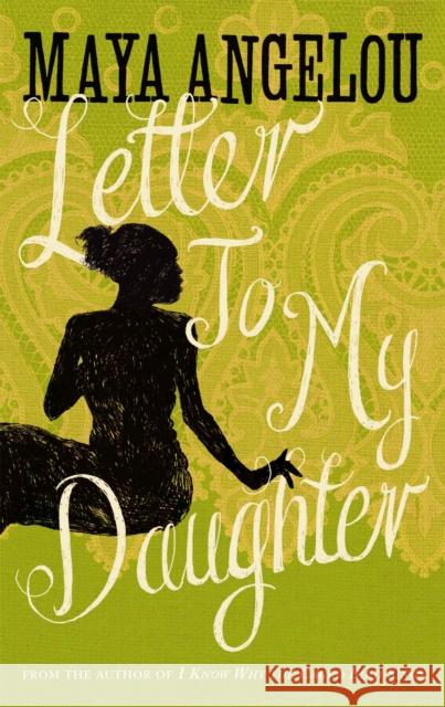 Letter To My Daughter Maya Angelou 9781844086115 Little, Brown Book Group - książka