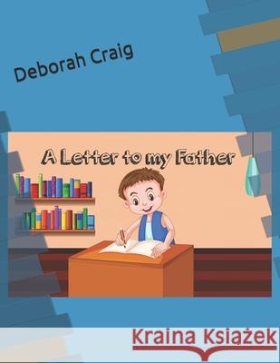 Letter to my Father Daniel Aires Deborah Craig 9781070773353 Independently Published - książka