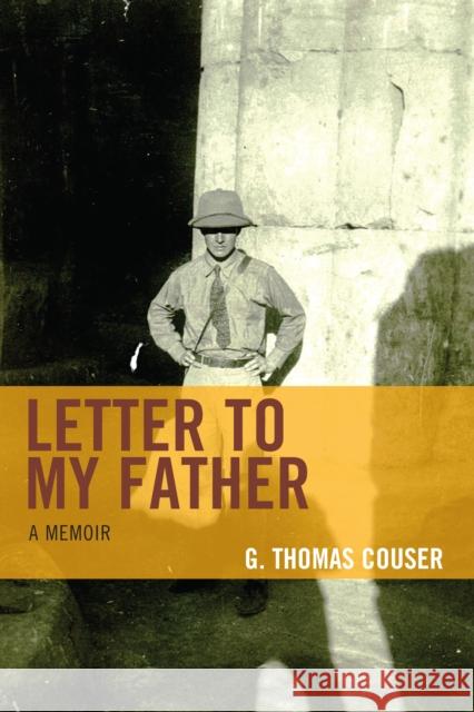 Letter to My Father: A Memoir G. Thomas Couser 9780761869580 Hamilton Books - książka