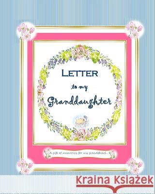 Letter to my Granddaughter: a Gift of Memories for my Grandchild Taylor, Nancy Simms 9781719016254 Createspace Independent Publishing Platform - książka