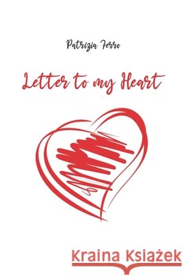 Letter to my Heart Ferro, Patrizia 9798621585631 Independently Published - książka