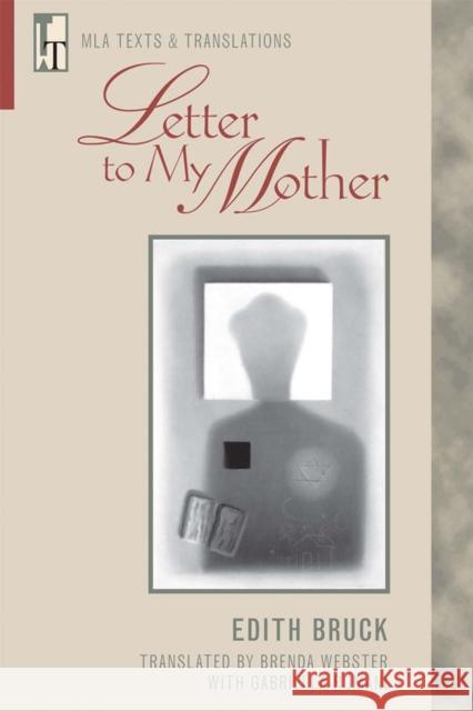 Letter to My Mother: An MLA Translation Bruck, Edith 9780873529365 Modern Language Association of America - książka