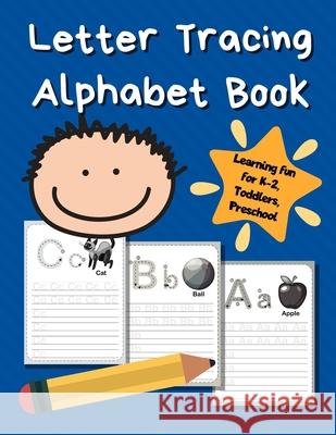 Letter Tracing Alphabet Book: ABC Learning Book for Kids - Toddlers, Preschool, K-2 - Royal Blue Smart Kids Printin 9781670839619 Independently Published - książka