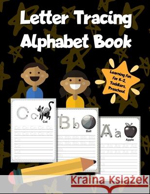 Letter Tracing Alphabet Book: ABC Learning Workbook for Kids - Toddlers, Preschool, K-2 - Black Smart Kids Printin 9781670839510 Independently Published - książka